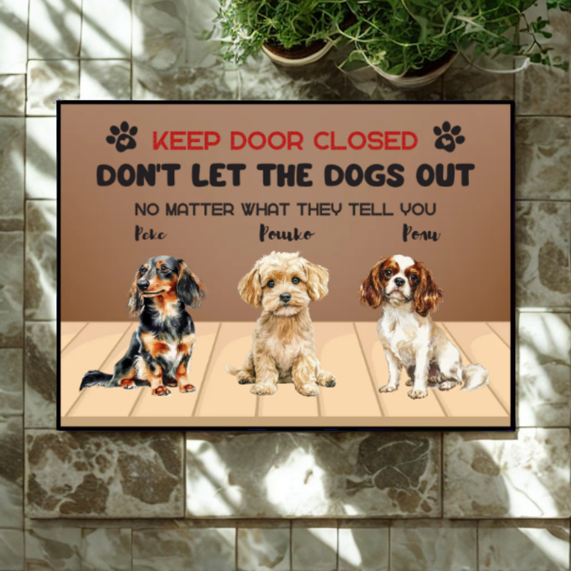 Don't let the dog out - декоративна постелка