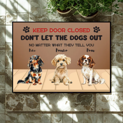 Don't let the dog out - декоративна постелка